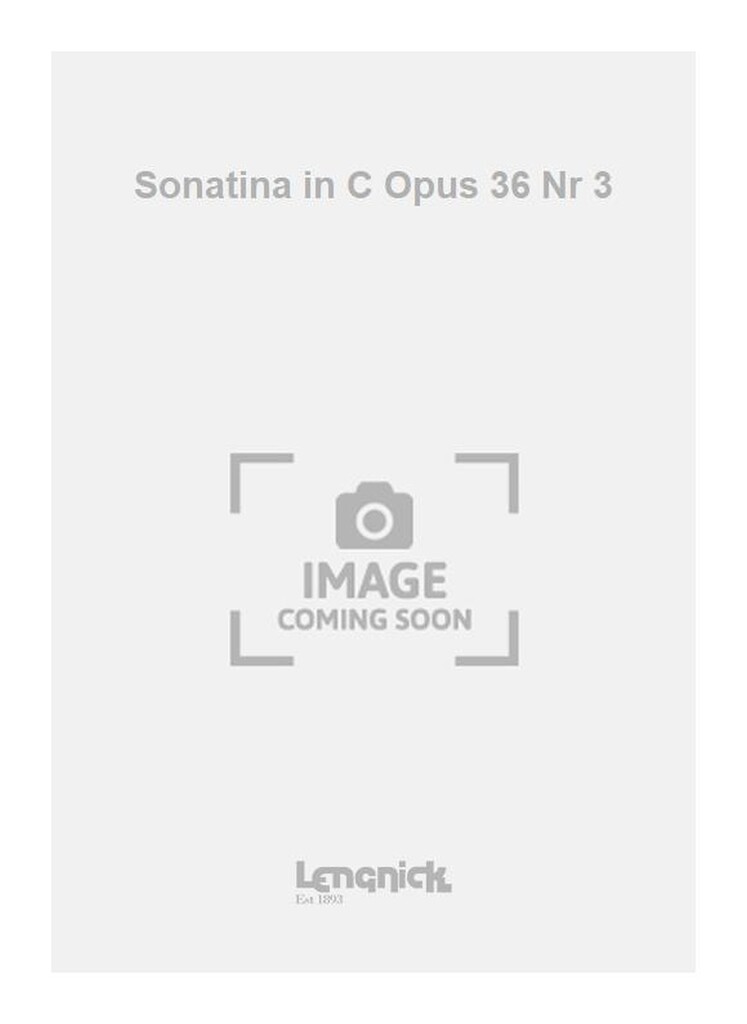 Sonatina in C Opus 36 Nr 3